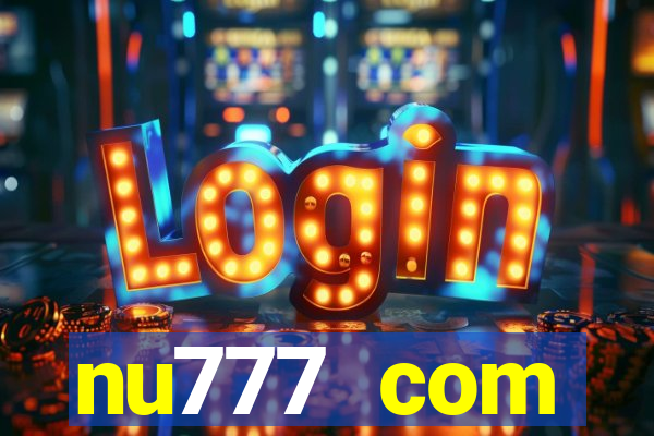 nu777 com plataforma de jogos